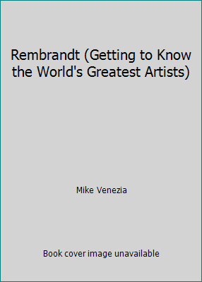 Rembrandt (Getting to Know the World's Greatest... 0863139795 Book Cover