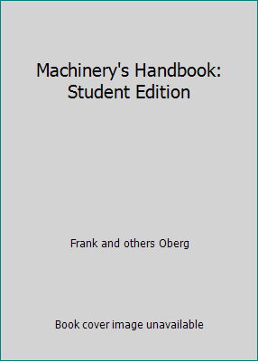 Machinery's Handbook: Student Edition 0831111089 Book Cover