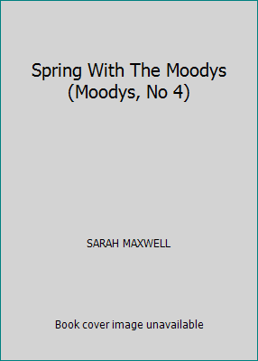 Spring With The Moodys (Moodys, No 4) 097714206X Book Cover