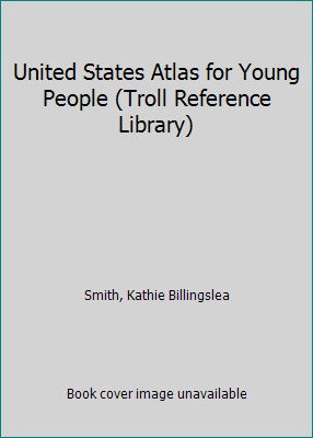 United States Atlas for Young People (Troll Ref... 0816721955 Book Cover
