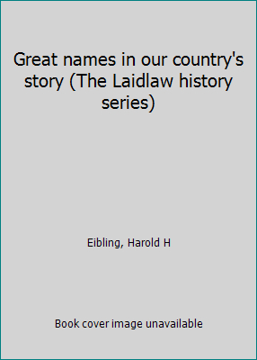 Great names in our country's story (The Laidlaw... B0007FK814 Book Cover