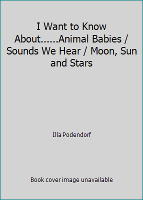 I Want to Know About......Animal Babies / Sound... B005KDSQH6 Book Cover