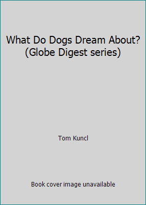 What Do Dogs Dream About? (Globe Digest series) B0006F95W8 Book Cover