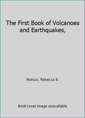 The First Book of Volcanoes and Earthquakes, 0531006611 Book Cover