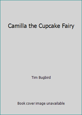 Camilla the Cupcake Fairy 1848799616 Book Cover