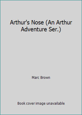 Arthur's Nose (An Arthur Adventure Ser.) B0026PW2J4 Book Cover