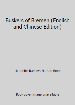 Buskers of Bremen (English and Chinese Edition) 1852697679 Book Cover