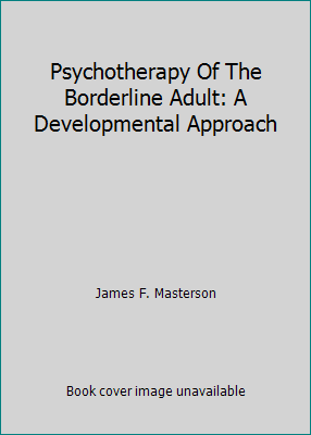 Psychotherapy Of The Borderline Adult: A Develo... B001AM0HUK Book Cover