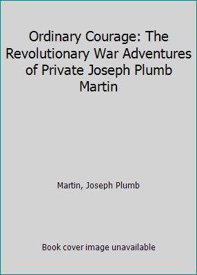 Ordinary Courage: The Revolutionary War Adventu... 1881089126 Book Cover