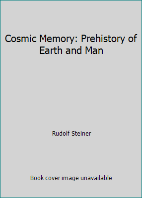 Cosmic Memory: Prehistory of Earth and Man B001PDQOGK Book Cover