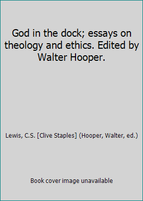God in the dock; essays on theology and ethics.... B0173ZHZCK Book Cover
