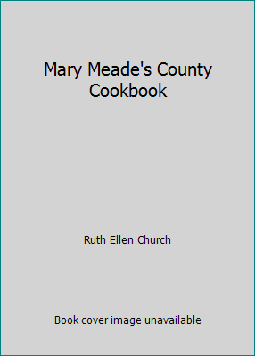 Mary Meade's County Cookbook B007ZJJQ4A Book Cover
