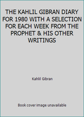 THE KAHLIL GIBRAN DIARY FOR 1980 WITH A SELECTI... 0394508394 Book Cover