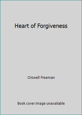 Heart of Forgiveness 1605872598 Book Cover