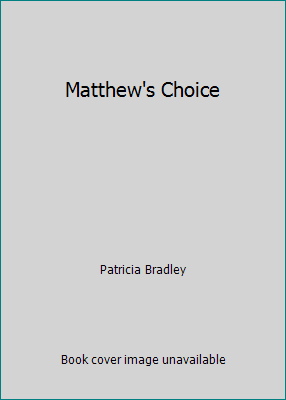 Matthew's Choice 0373366949 Book Cover