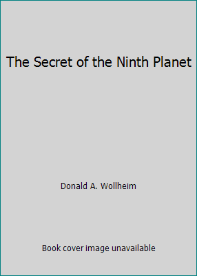 The Secret of the Ninth Planet B000K3TDUA Book Cover