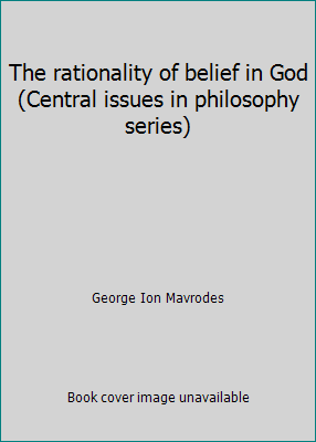 The rationality of belief in God (Central issue... 013753194X Book Cover