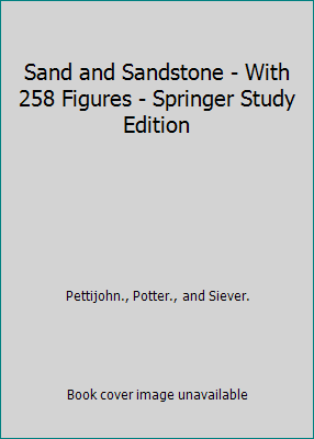 Sand and Sandstone - With 258 Figures - Springe... 3540900713 Book Cover