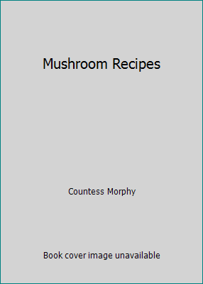 Mushroom Recipes B000GTBVGM Book Cover