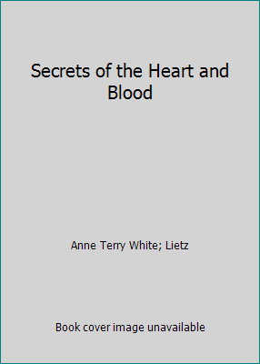 Secrets of the Heart and Blood B000JFBYVK Book Cover