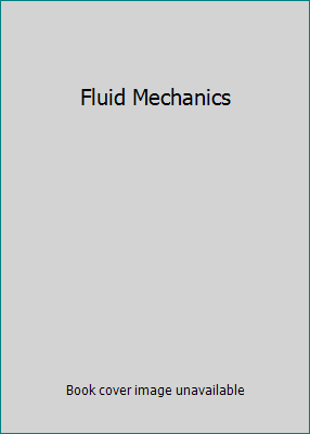 Fluid Mechanics 0071286462 Book Cover