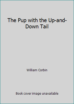 The Pup with the Up-and-Down Tail B004RD4V9C Book Cover