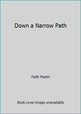 Down a Narrow Path 1407913883 Book Cover