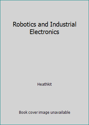 Robotics and Industrial Electronics 087119094X Book Cover