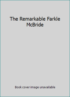 The Remarkable Farkle McBride 043932954X Book Cover