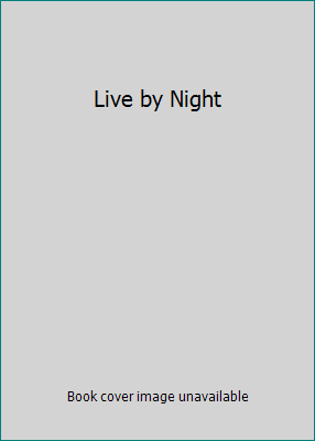 Live by Night 6316789157 Book Cover