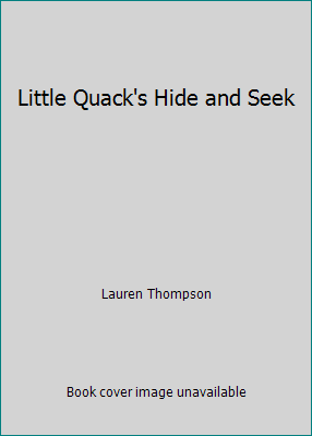 Little Quack's Hide and Seek 0439761042 Book Cover