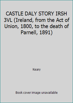 CASTLE DALY STORY IRSH 3VL (Ireland, from the A... 0824035143 Book Cover