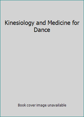 Kinesiology and Medicine for Dance 999360349X Book Cover