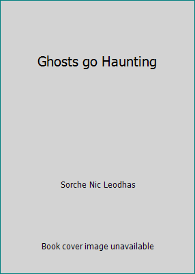 Ghosts go Haunting B002TS78BU Book Cover