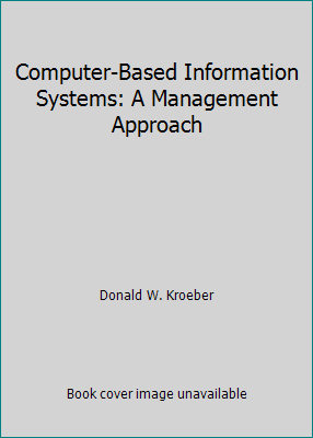 Computer-Based Information Systems: A Managemen... 0023668709 Book Cover