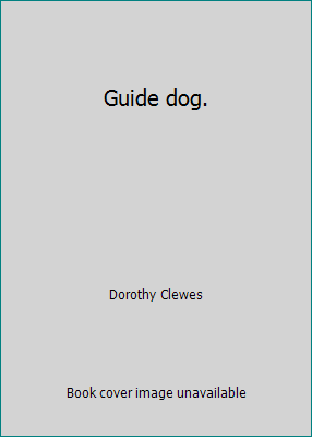 Guide dog. B0032Q66OS Book Cover