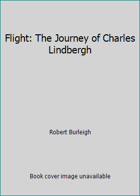 Flight: The Journey of Charles Lindbergh 0590275011 Book Cover