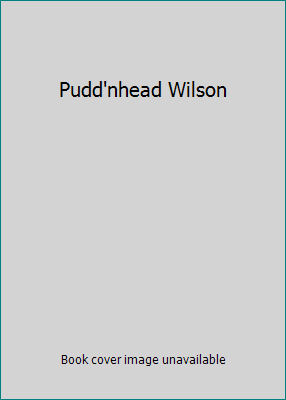 Pudd'nhead Wilson B00128IHA4 Book Cover