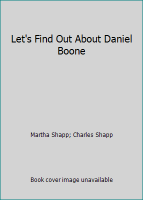 Let's Find Out About Daniel Boone 0531000087 Book Cover