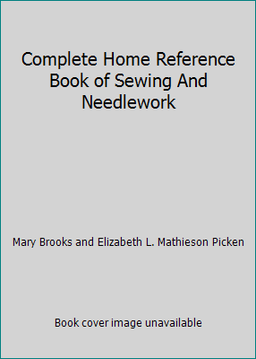 Complete Home Reference Book of Sewing And Need... B0010SUCI6 Book Cover