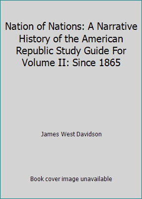 Nation of Nations: A Narrative History of the A... 0075572141 Book Cover