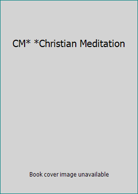 CM* *Christian Meditation 0934532060 Book Cover