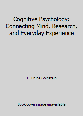 Cognitive Psychology: Connecting Mind, Research... 0495168637 Book Cover