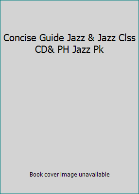 Concise Guide Jazz & Jazz Clss CD& PH Jazz Pk 0131137123 Book Cover