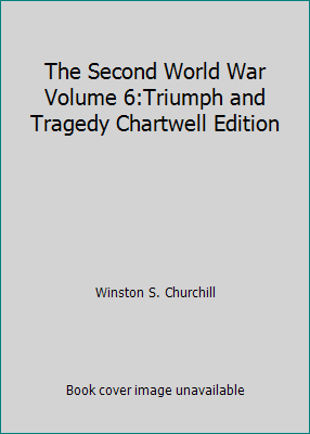 The Second World War Volume 6:Triumph and Trage... B0028N8M5W Book Cover