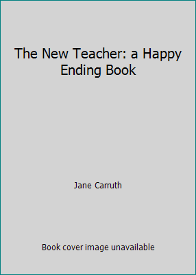 The New Teacher: a Happy Ending Book B000MOT8OS Book Cover