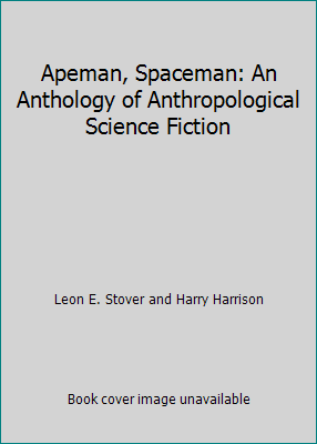 Apeman, Spaceman: An Anthology of Anthropologic... 0853910766 Book Cover