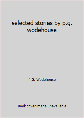 selected stories by p.g. wodehouse B005CFKZPI Book Cover