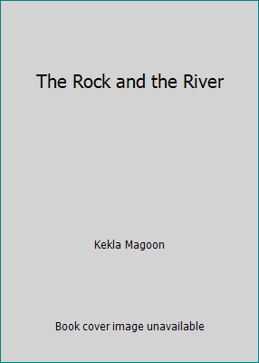 The Rock and the River 1416976922 Book Cover