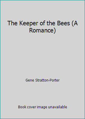 The Keeper of the Bees (A Romance) B01CPLHFBI Book Cover